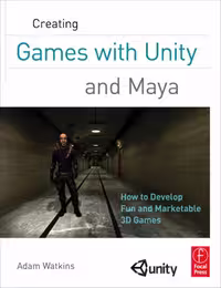 خرید و دانلود نسخه کامل کتاب Creating Games with Unity and Maya: How to Develop Fun and Marketable 3D Games