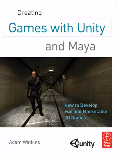 خرید و دانلود نسخه کامل کتاب Creating Games with Unity and Maya: How to Develop Fun and Marketable 3D Games