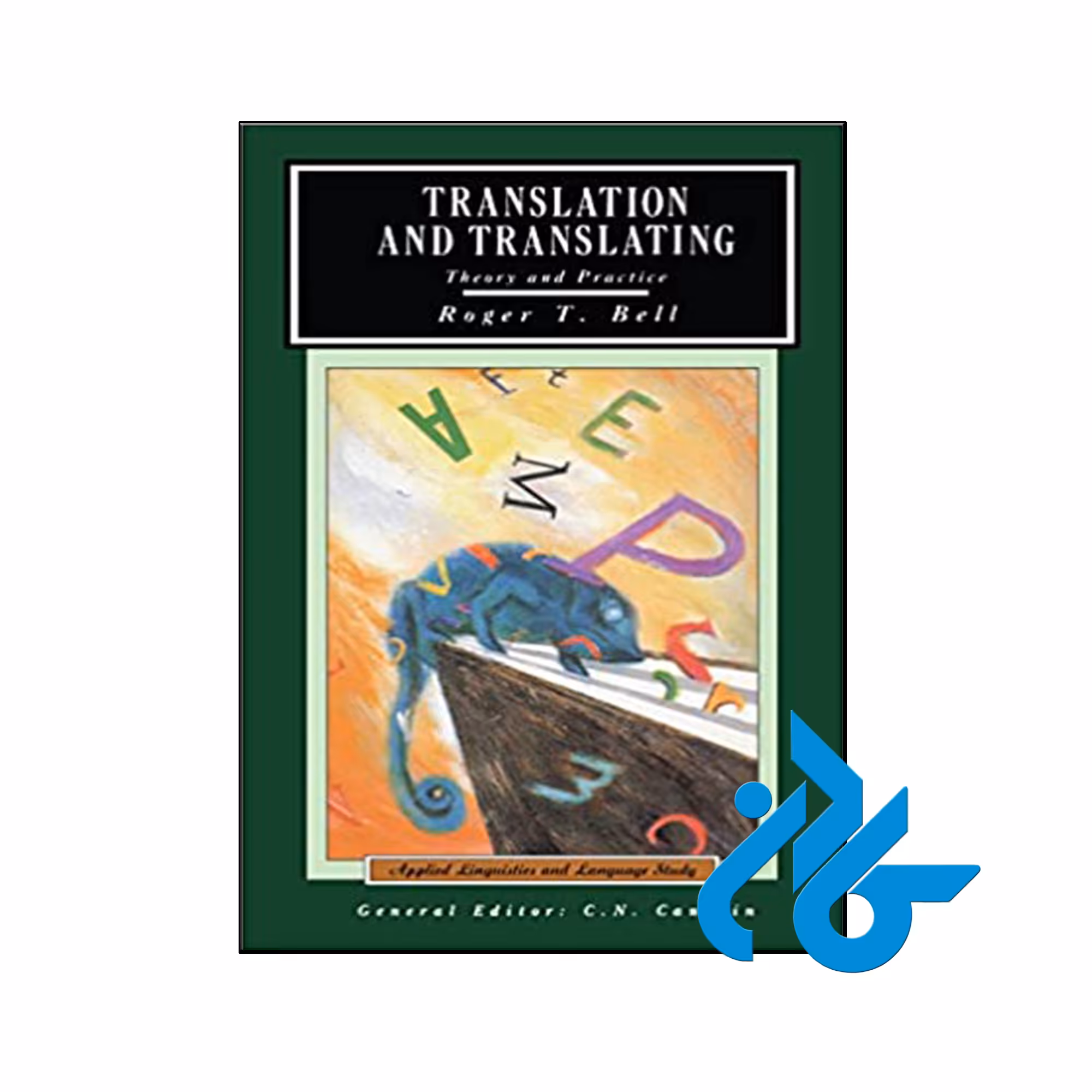 کتاب Translation and Translating Theory and Practice - کـادن
