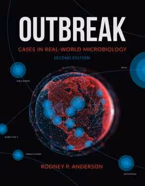 [PDF] دانلود کتاب Outbreak - Cases In Real-World Microbiology, 2nd ed, 2020