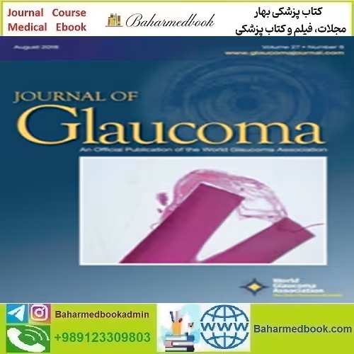 Journal of Glaucoma 2025 Full Archives TRUE PDF at 15€ - کتاب پزشکی بهار