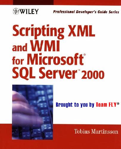 خرید و دانلود نسخه کامل کتاب Scripting XML and WMI for Microsoft SQL Server 2000