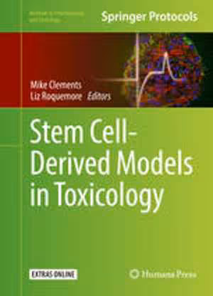 [PDF] دانلود کتاب Stem Cell-Derived Models In Toxicology, 2017