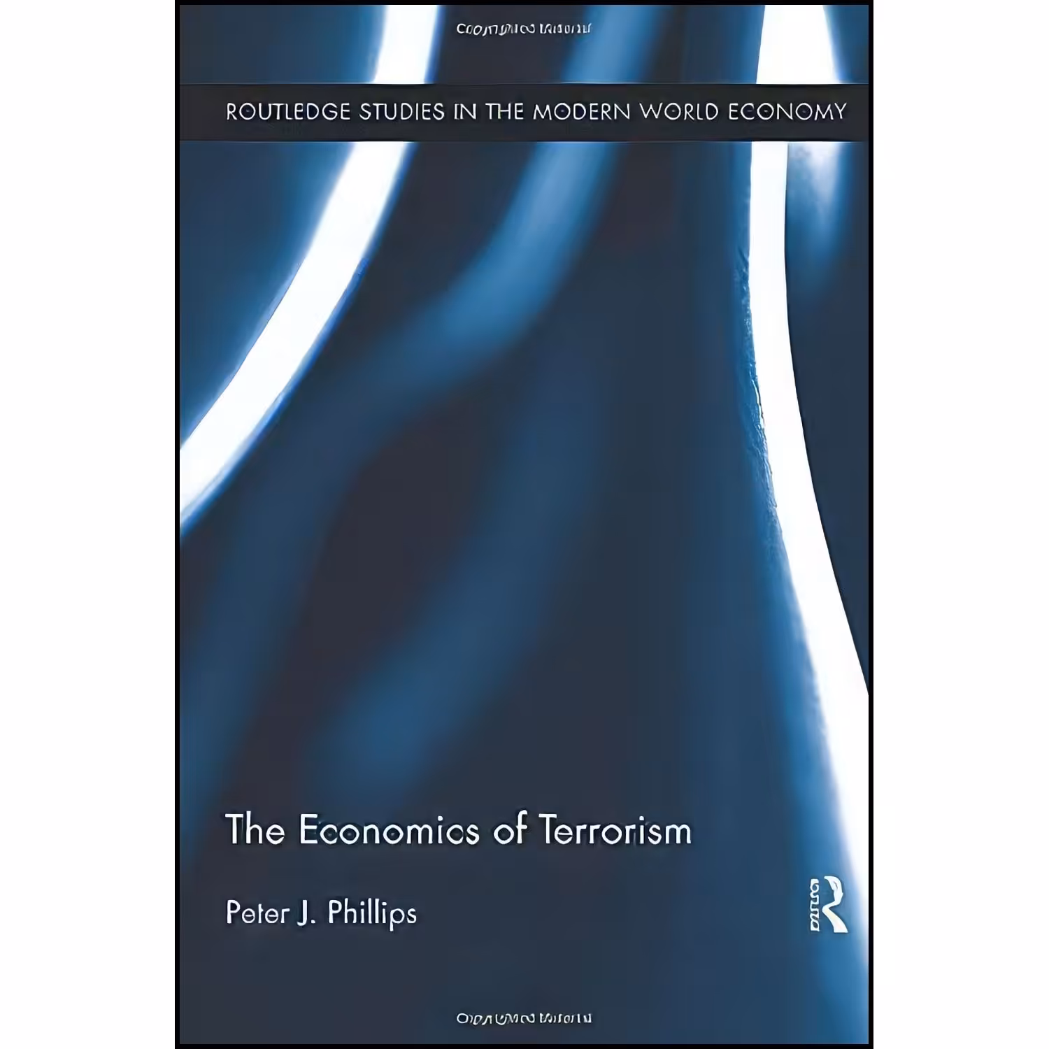 کتاب زبان اصلی The Economics of Terrorism  اثر Peter J Phillips