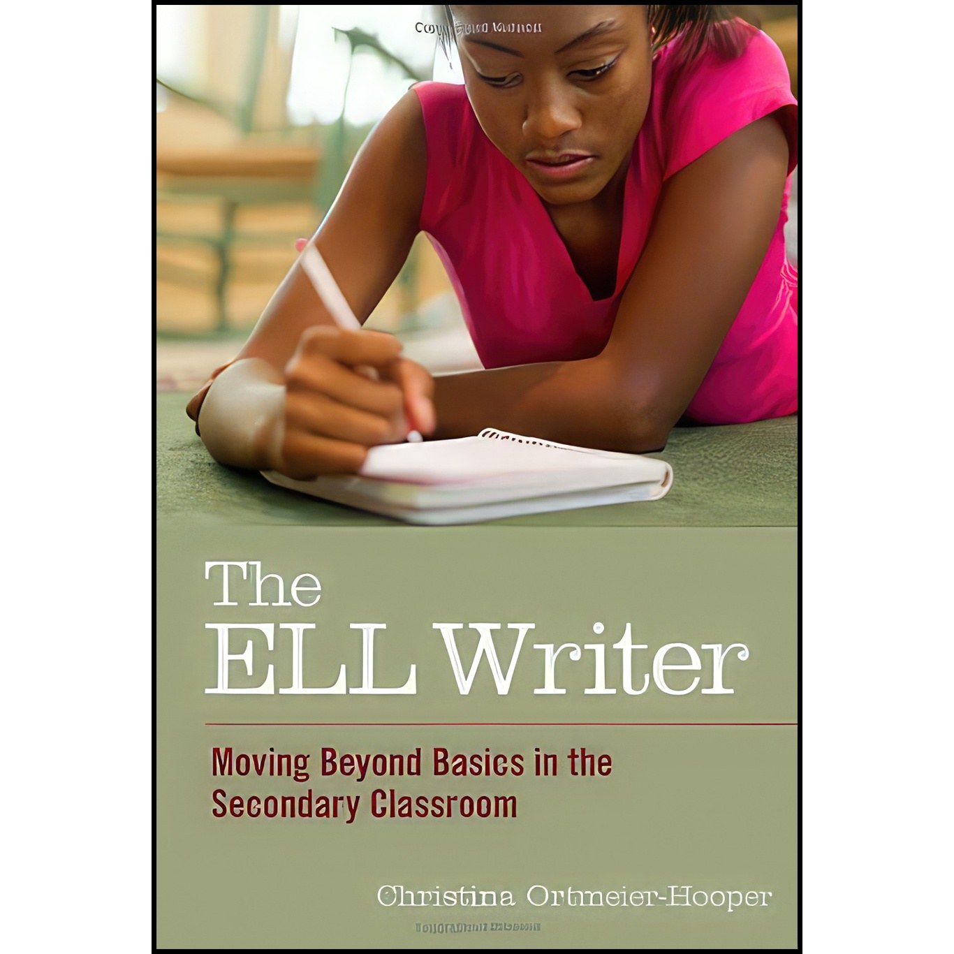 کتاب زبان اصلی The ELL Writer اثر جمعی از نویسندگان