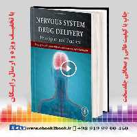 Nervous System Drug Delivery: Principles and Practice