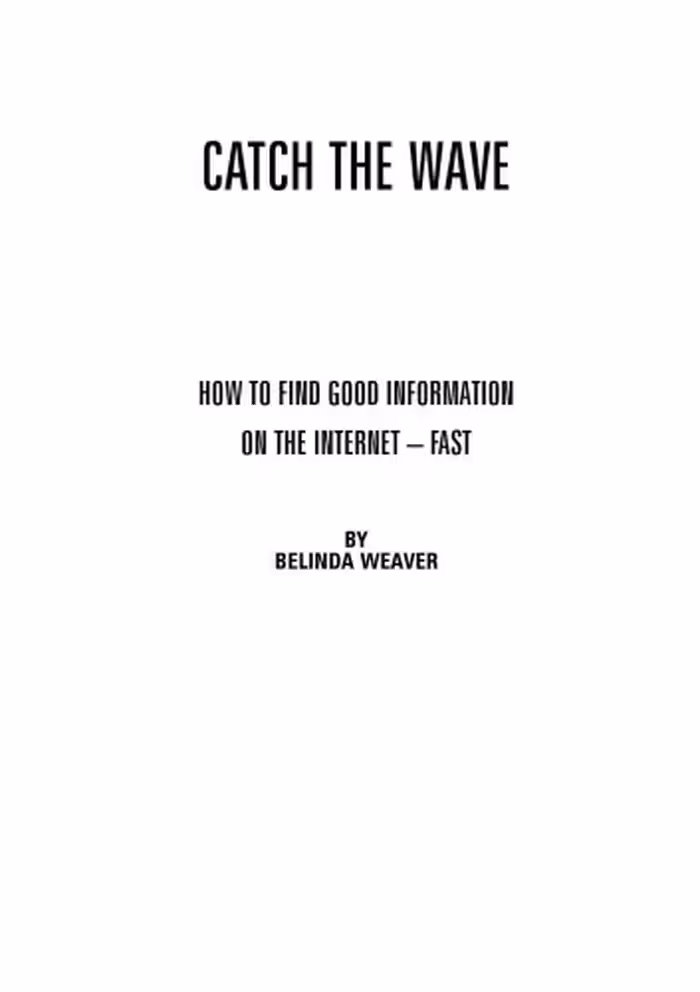 خرید و دانلود نسخه کامل کتاب Catch the wave : how to find good information on the Internet -- fast