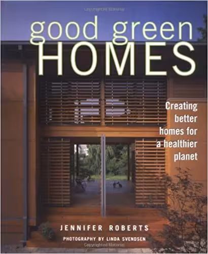 󾕇 دانلود کتاب Good Green Homes, 2003 - دانلود کتاب های دانشگاهی