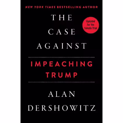 کتاب The Case Against Impeaching Trump اثر Alan Dershowitz انتشارات Hot Books