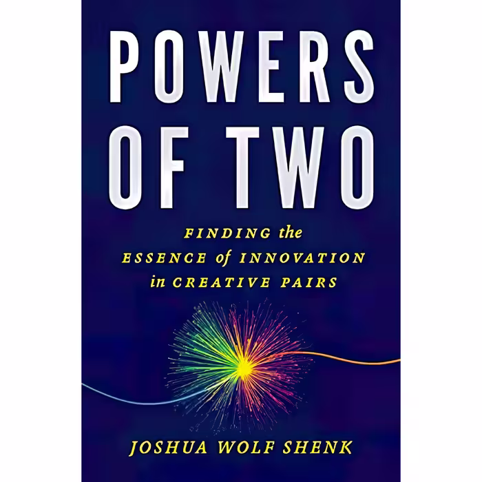 کتاب Powers of Two اثر Joshua Wolf Shenk انتشارات Eamon Dolan/Houghton Mifflin Harcourt