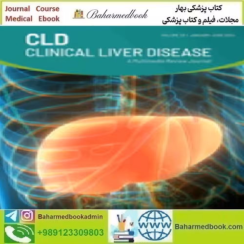 Clinical Liver Disease Volume 23 1 2024 TRUE PDF price 6€ - کتاب پزشکی بهار