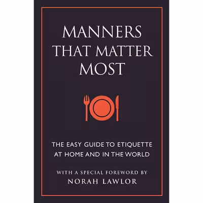 کتاب Manners That Matter Most اثر June Eding and Norah Lawlor انتشارات Hatherleigh Press