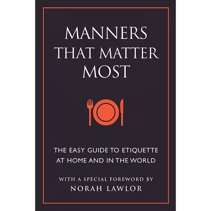 کتاب Manners That Matter Most اثر June Eding and Norah Lawlor انتشارات Hatherleigh Press