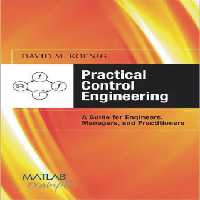 خرید و دانلود نسخه کامل کتاب Practical Control Engineering: Guide for Engineers, Managers, and Practitioners (with MATLAB Examples)