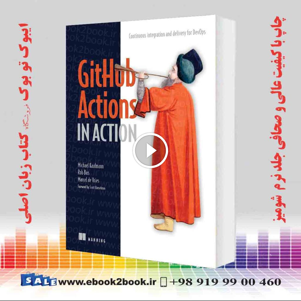 GitHub Actions in Action: Continuous integration and delivery for DevOps