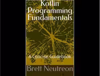خرید و دانلود نسخه کامل کتاب Kotlin Programming Fundamentals: A Concise Guidebook