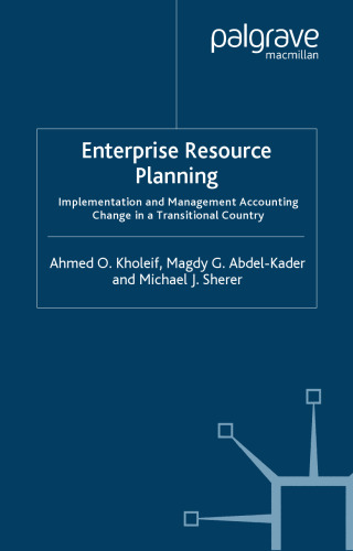 خرید و دانلود نسخه کامل کتاب Enterprise Resource Planning: Implementation and Management Accounting Change in a Transitional Country
