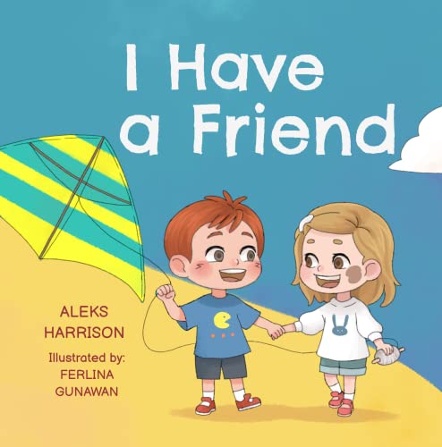 خرید و دانلود کتاب I Have a Friend: Children's Picture Book About Friendship for Preschoo