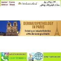 Dermatopathology in Paris Featuring an Unrivaled Collection of W