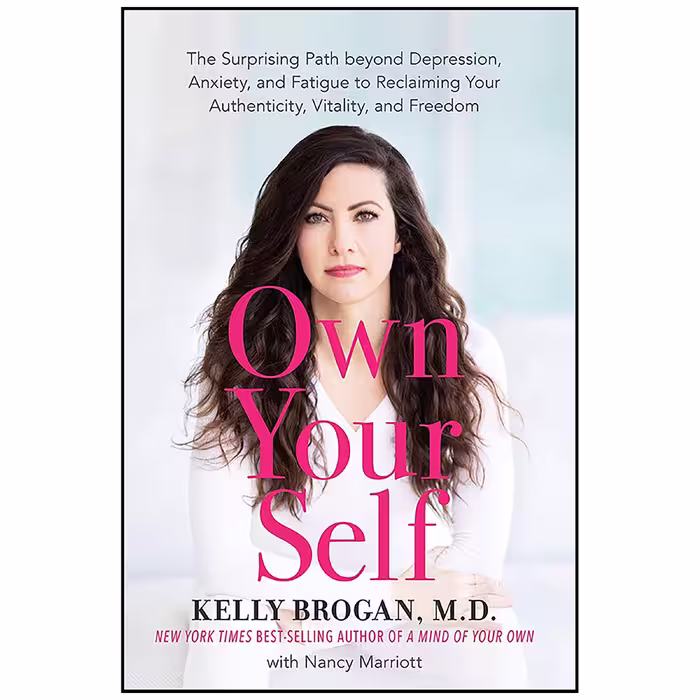 کتاب Own Your Self اثر M.D. Kelly Brogan انتشارات Hay House Inc.