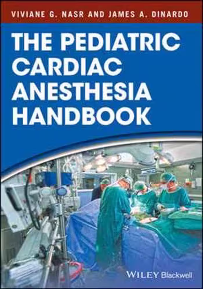 [PDF] دانلود کتاب The Pediatric Cardiac Anesthesia Handbook, 2017