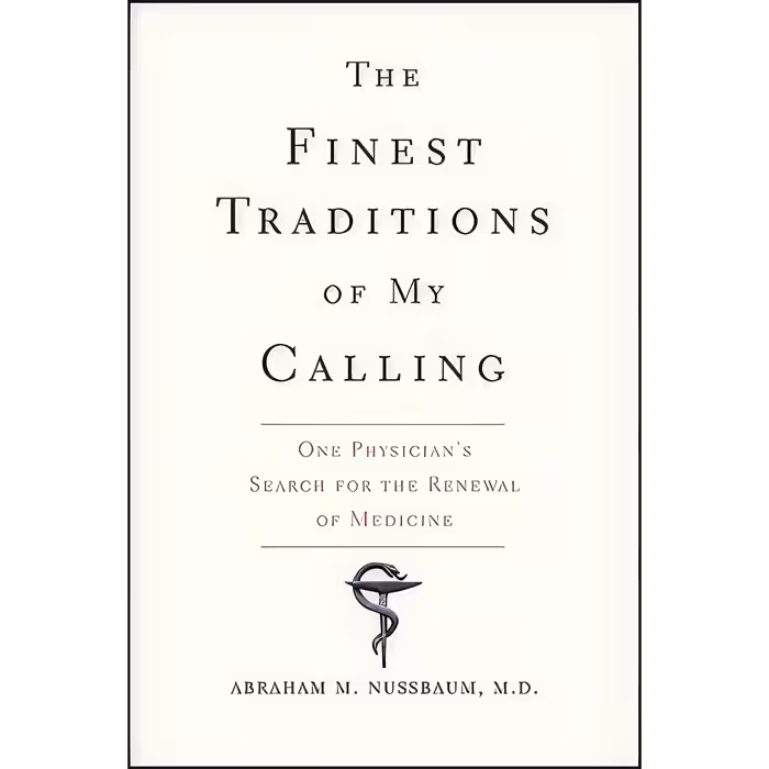کتاب زبان اصلی The Finest Traditions of My Calling اثر Abraham M Nussbaum