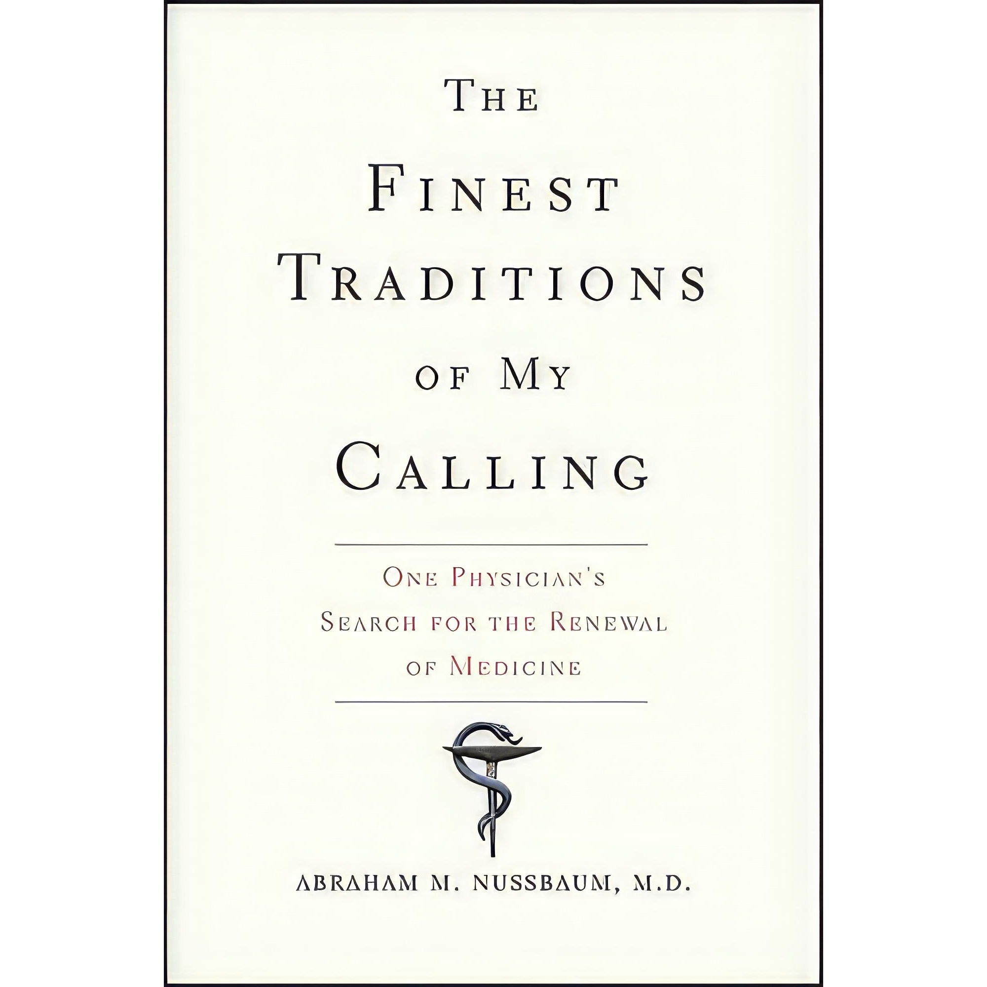 کتاب زبان اصلی The Finest Traditions of My Calling اثر Abraham M Nussbaum