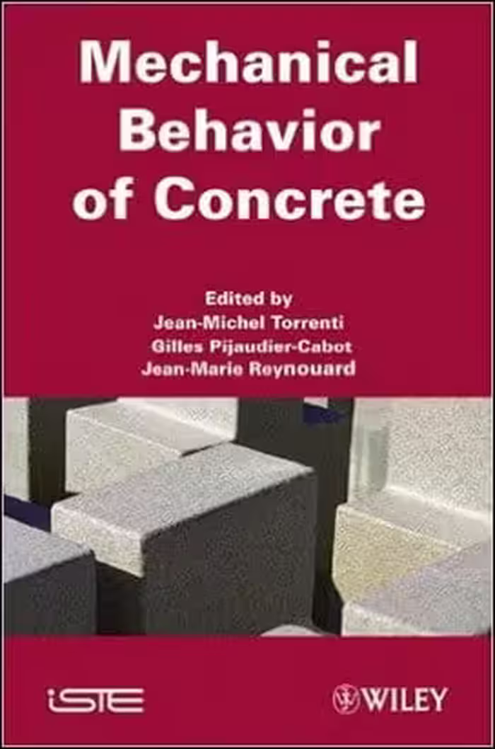 󾕇 Torrenti J. M., Mechanical Behavior of Concrete, 2010 - دانلود کتاب های دانشگاهی