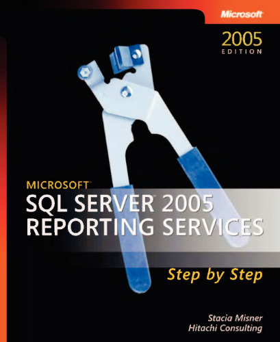 خرید و دانلود نسخه کامل کتاب Microsoft SQL Server 2005 Reporting Services Step by Step (Step by Step (Microsoft))