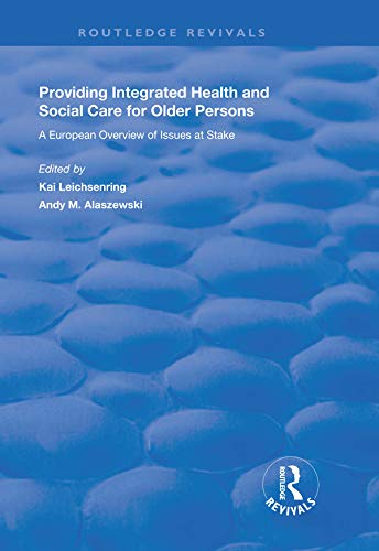 خرید و دانلود نسخه کامل کتاب Providing Integrated Health and Social Services for Older Persons: A European Overview of Issues at Stake (Routledge Revivals)