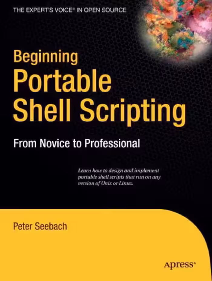 خرید و دانلود نسخه کامل کتاب Beginning Portable Shell Scripting: From Novice to Professional (Expert's Voice in Open Source)