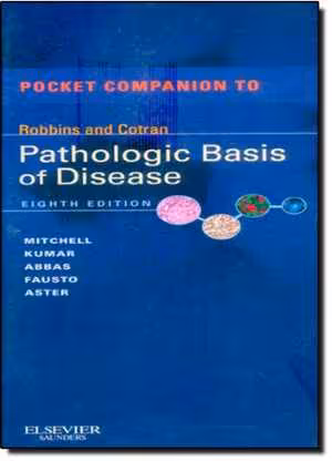 [PDF] دانلود کتاب Pocket Companion To Robbins &amp; Cotran Pathologic Basis Of Disease, 8th ed, 2011