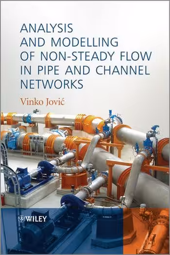 󾕇 دانلود کتاب Jovic V., Analysis and Modelling of Non-Steady Flow in Pipe and Channel Networks, 2013 - دانلود کتاب های دانشگاهی