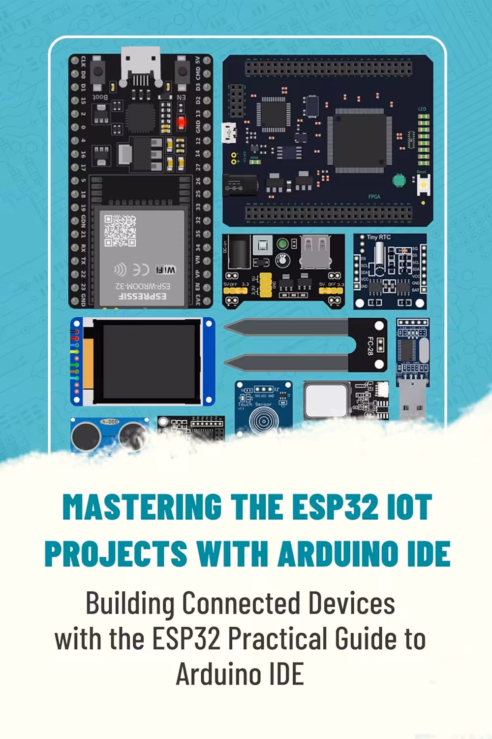 󾕇 دانلود کتاب MASTERING THE ESP32 IOT PROJECTS WITH ARDUINO IDE - Building Connected Devices with the ESP32 Practical Guide to Arduino IDE - دانلود کتاب های دانشگاهی
