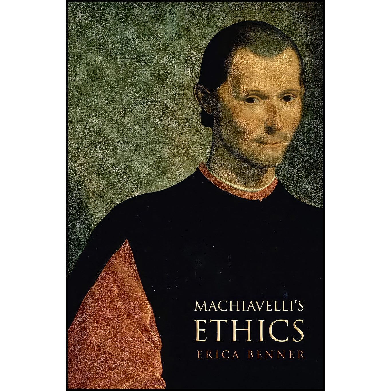 کتاب زبان اصلی Machiavellis Ethics اثر Erica Benner