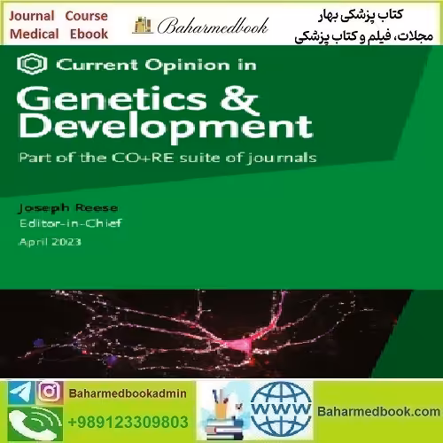 Current Opinion in Genetics &amp; Development Volume 72