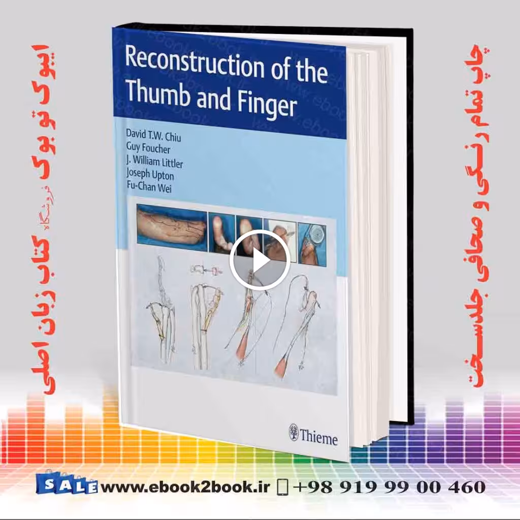 Reconstruction of the Thumb and Finger