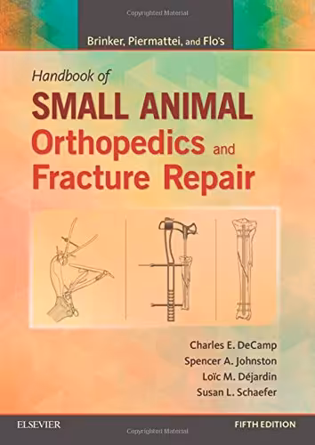 󾕇 دانلود کتاب Brinker, Piermattei And Flo'S Handbook Of Small Animal Orthopedics And Fracture Repair, 5th ed, 2016 - دانلود کتاب های دانشگاهی