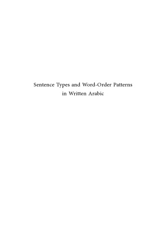 خرید و دانلود نسخه کامل کتاب Sentence Types and Word-Order Patterns in Written Arabic: Medieval and Modern Perspectives