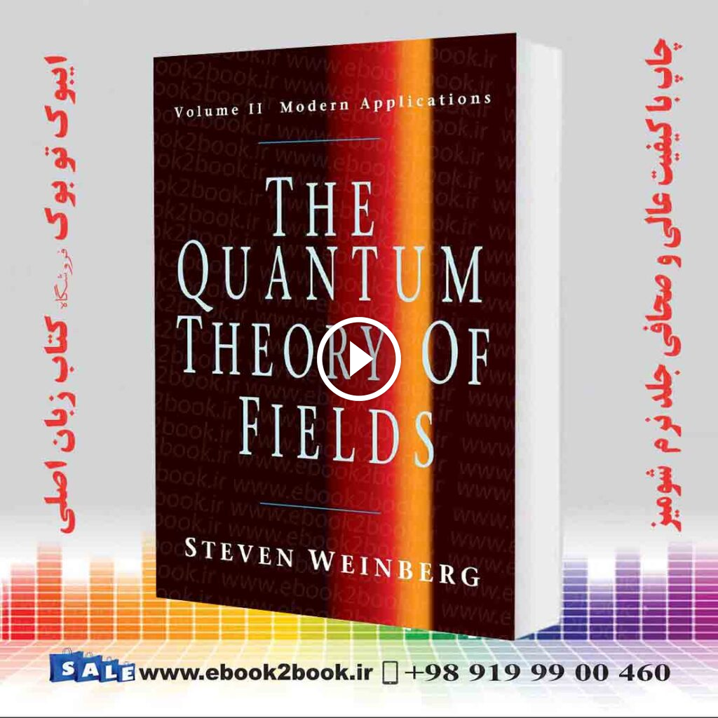 The Quantum Theory of Fields Volume 2