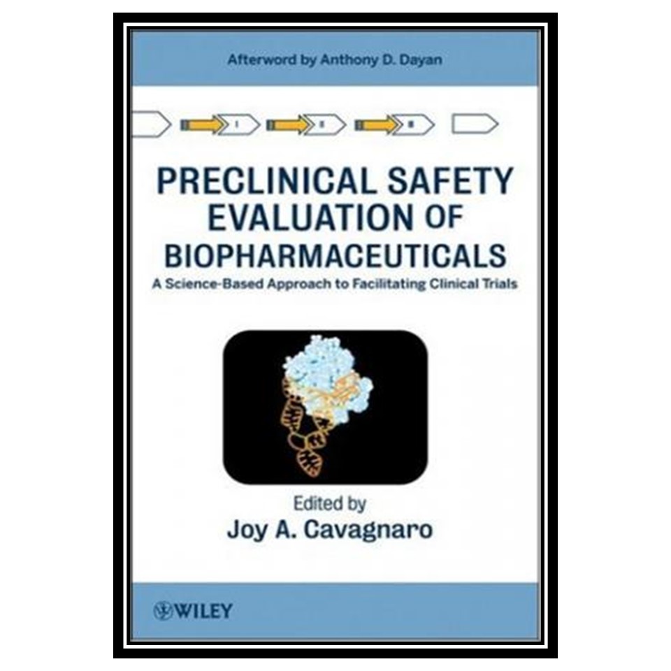 کتاب Preclinical Safety Evaluation of Biopharmaceuticals: A Science-Based Approach to Facilitating Clinical Trials اثر Joy A. Cavagnaro انتشارات مؤلفین طلایی