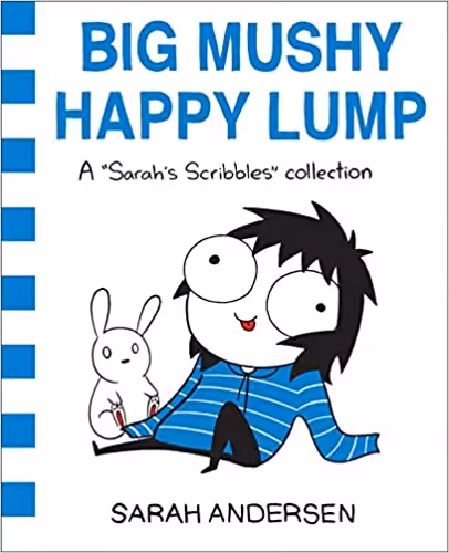 خرید و دانلود نسخه کامل کتاب Big Mushy Happy Lump: A Sarah's Scribbles Collection [2017] -   pdf