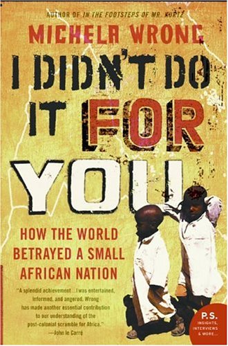خرید و دانلود نسخه کامل کتاب I Didn&#039;t Do It for You: How the World Betrayed a Small African Nation - PDF