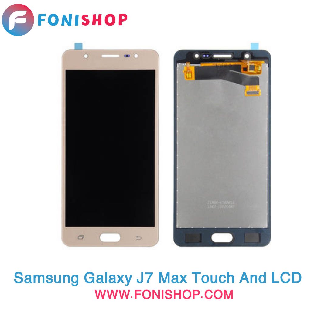 تاچ ال سی دی اصلی گوشی سامسونگ Samsung Galaxy J7 Max