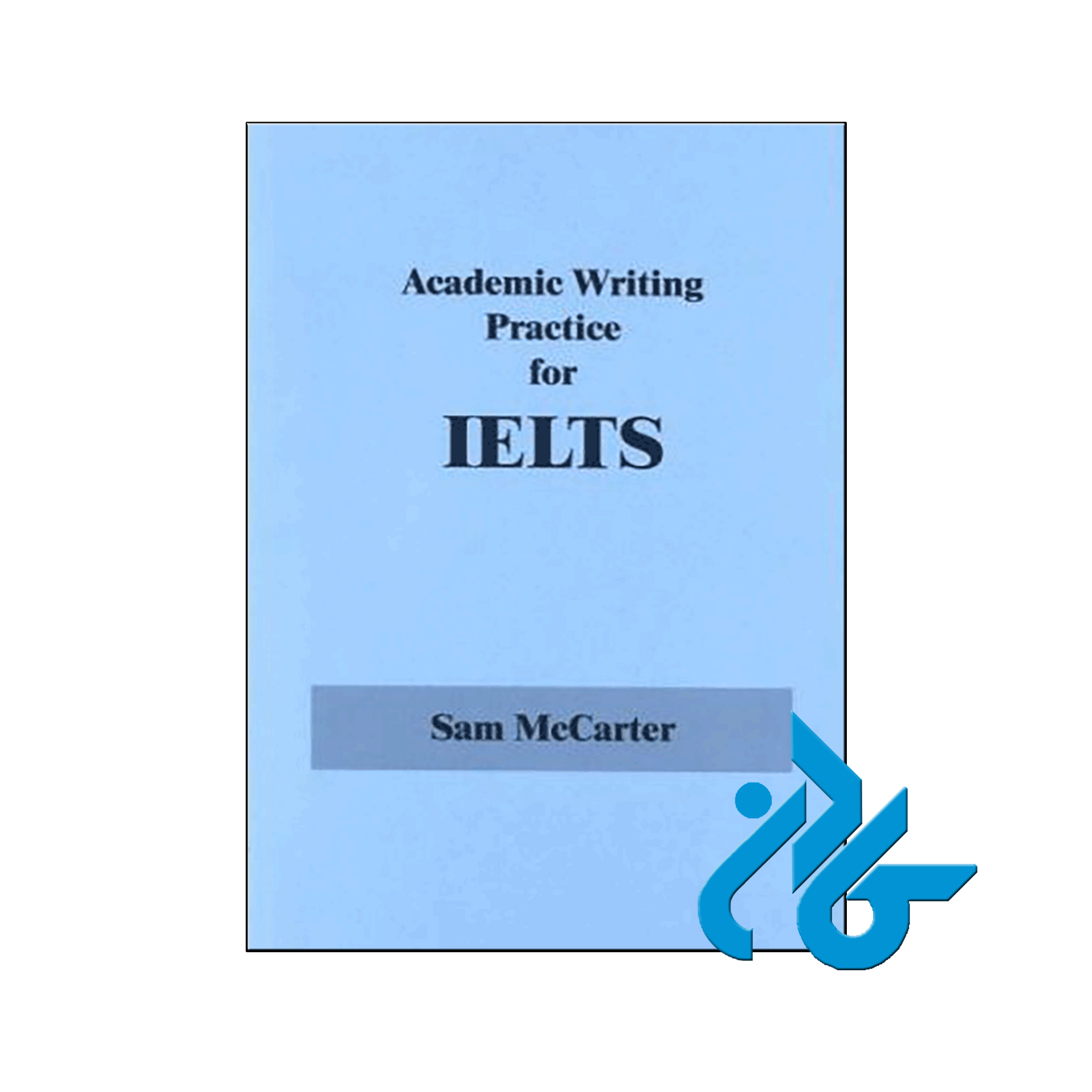 خرید کتاب Academic Writing Practice for IELTS | فروشگاه اینترنتی کــادن