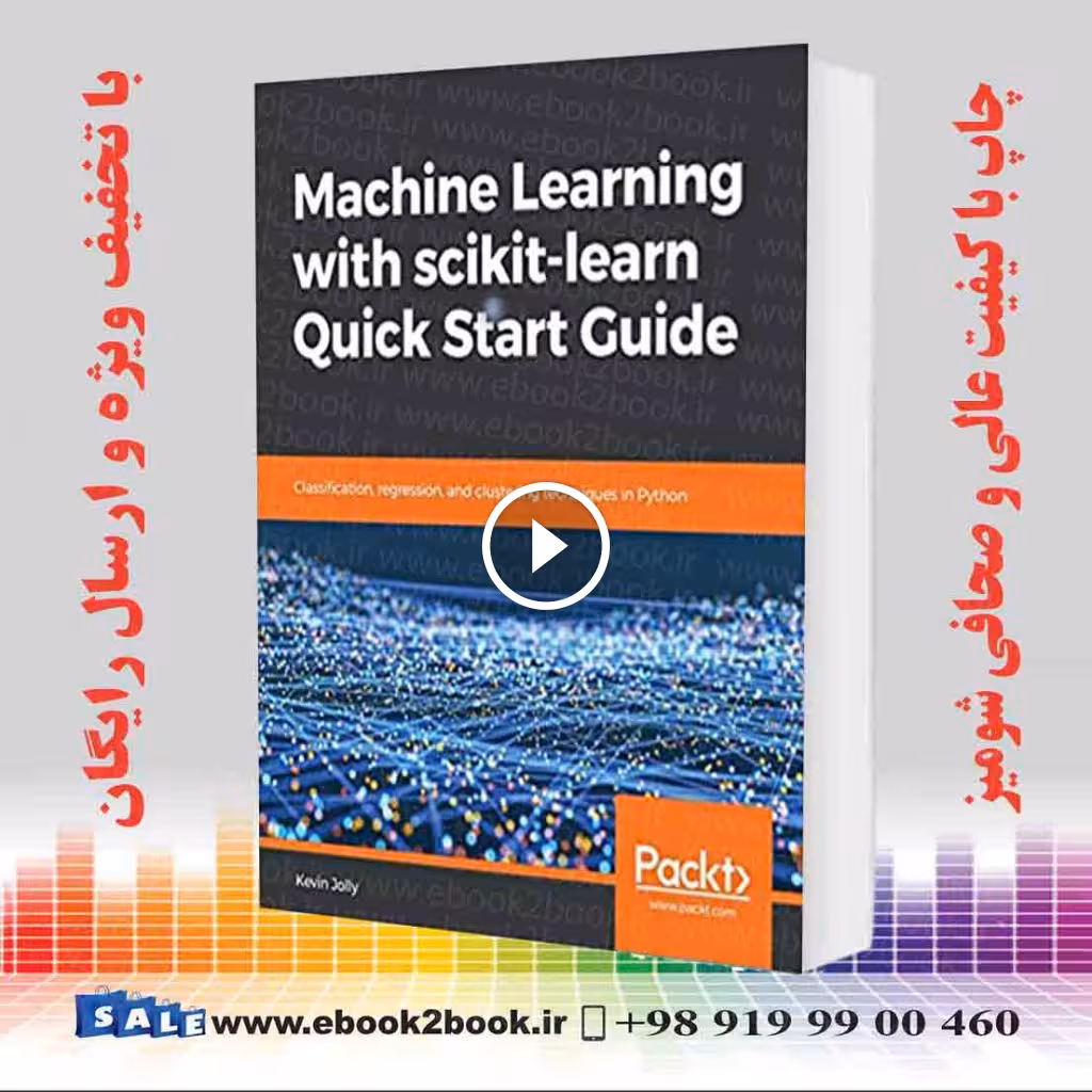 Machine Learning with scikit-learn Quick Start Guide