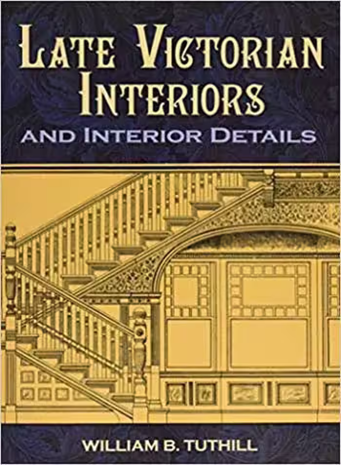 󾕇 دانلود کتاب Late Victorian Interiors And Interior Details, 2012 - دانلود کتاب های دانشگاهی