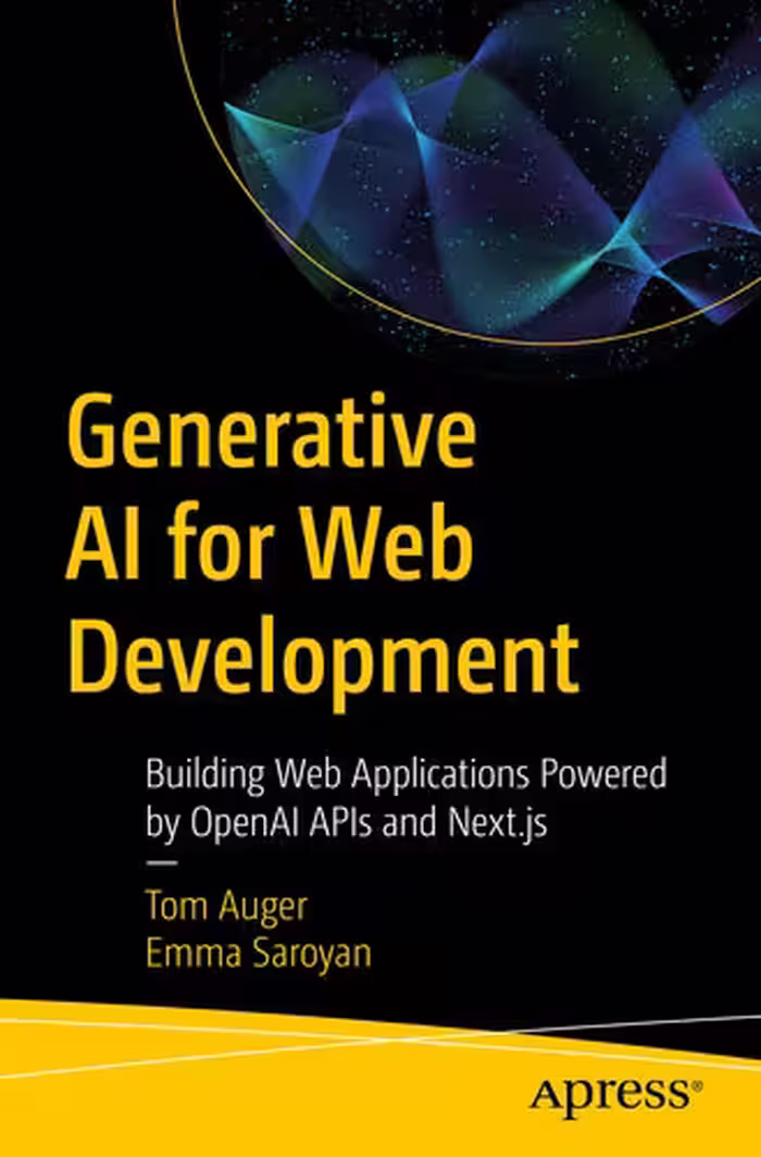 خرید و دانلود نسخه کامل کتاب Generative AI for Web Development : Building Web Applications Powered by OpenAI APIs and Next.js