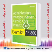 Exam Ref AZ-800 Administering Windows Server Hybrid Core Infrastructure