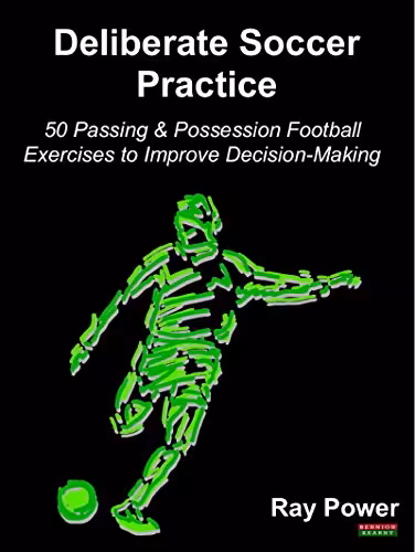 خرید و دانلود نسخه کامل کتاب Deliberate Soccer Practice: 50 Passing &amp; Possession Football Exercises to Improve Decision-Making -   PDF